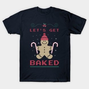 Let's Get Baked T-Shirt